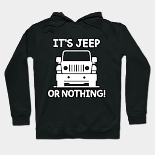 It's Jeep or nothing! Hoodie